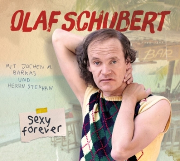 Olaf Schubert (CD) Sexy forever - 