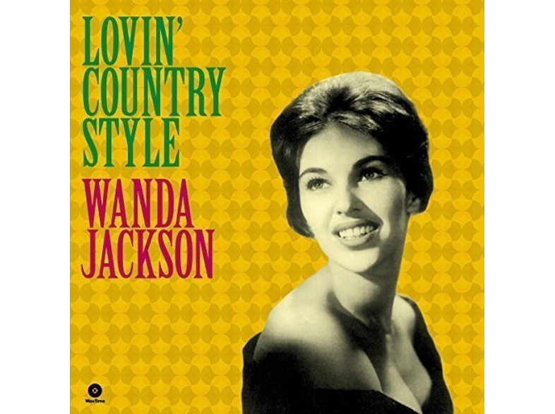 Wanda Jackson - Lovin' Country Style (Vinyl LP (nagylemez))