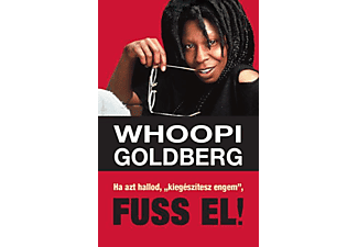 Whoopi Goldberg - Ha azt hallod "Kiegészítesz engem", fuss el!
