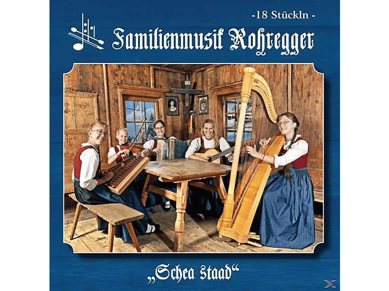 Familienmusik Rohregger - Schea Staad - (CD)