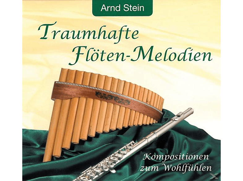 Arndt Stein - Traumhafte Flöten-Melodien - (CD)