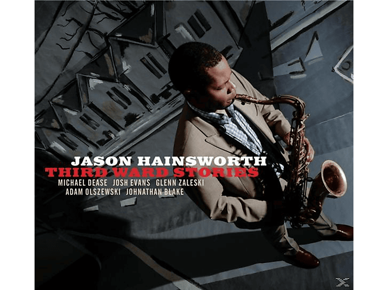 Jason Hainsworth - Third Ward Stories CD