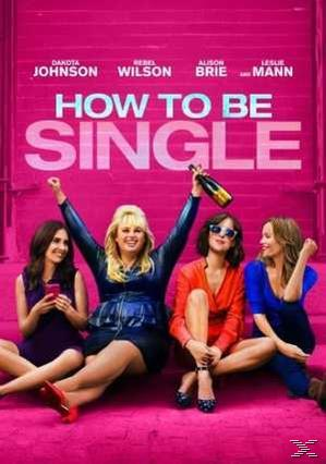 Affiche de film avec quatre femmes et une bouteille de champagne. Le titre est 'How to be Single'.