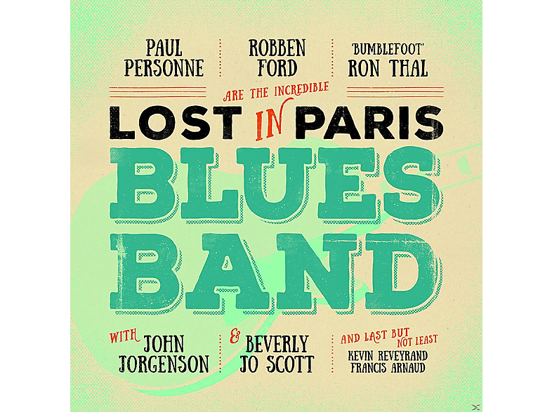Thumbnail - Paul Personne, Robben Ford, Ron Thal - Lost In Paris Blues Band (CD)