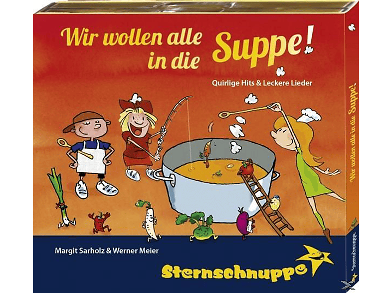 Sternschnuppe - Wir wollen alle in die Suppe! - (CD)
