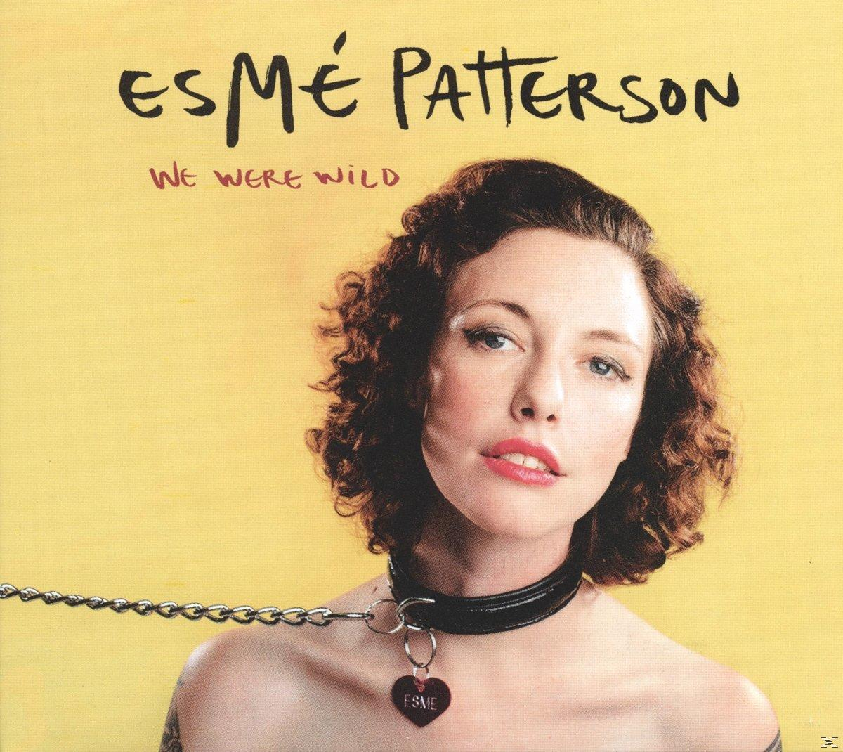 Esme Patterson - We Were Wild  - (CD)