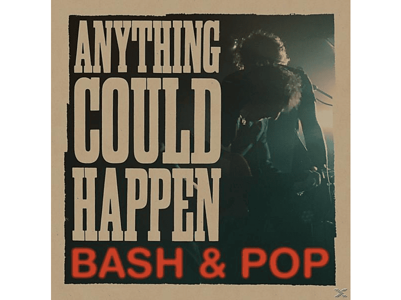 Bash & Pop - Anything Could Happen  - (Vinyl)