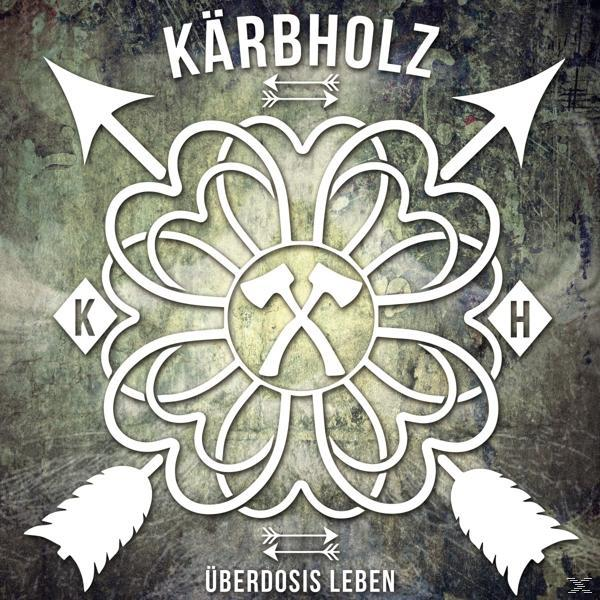 Kärbholz - - Download) (LP Leben + Überdosis