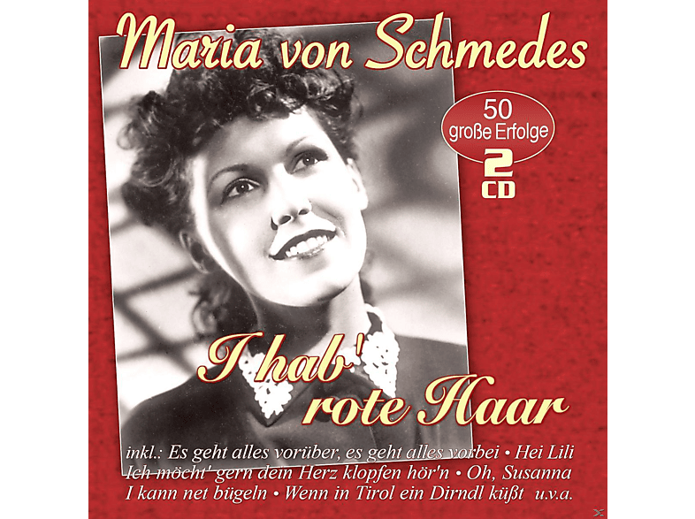 (CD) Schmedes - Rote Maria Große Erfolge Hab\' Haar-50 Von - I