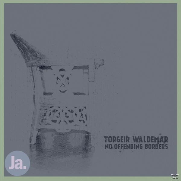 Torgeir Waldemar OFFENDING BORDERS NO - (Vinyl) 