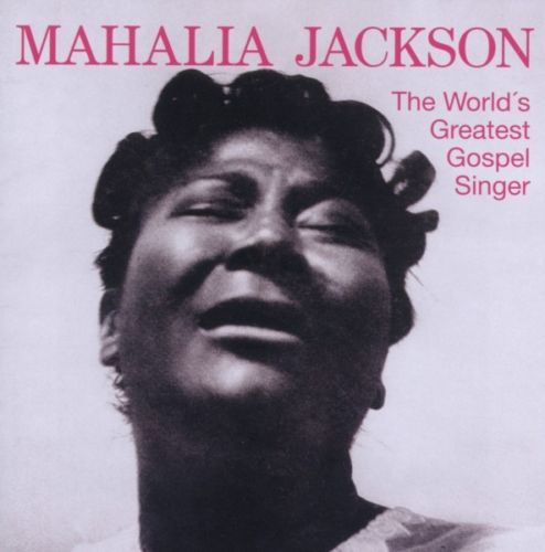 Mahalia Jackson - World's Greatest Gospel Singer (CD)