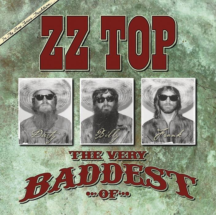 Pochette d'album ZZ Top : trois hommes avec chapeaux et lunettes de soleil. Texte : The Very Baddest... of ZZ Top.