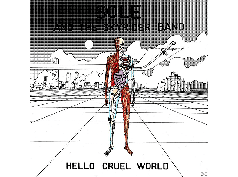 Sole And - World Hello Skyrider The Band Cruel (Vinyl) 