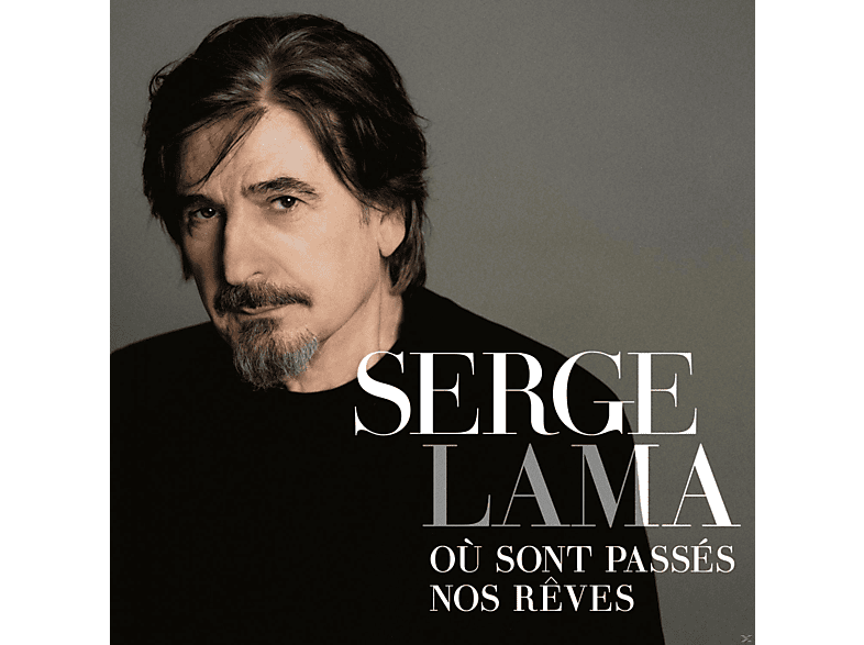 Serge Lama - Où Sont Passés Nos Rêves CD