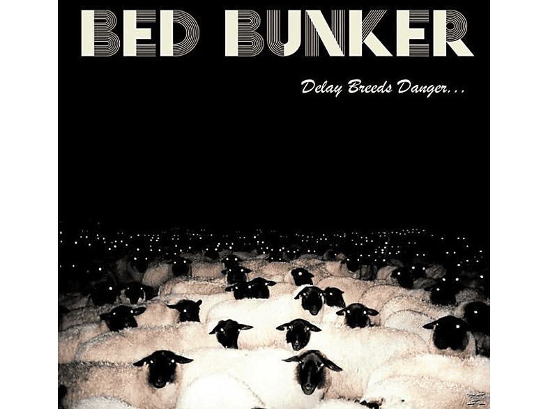 Bed Bunker - Delay Breeds Danger...  - (Vinyl)