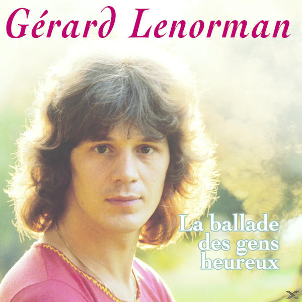 Albumhoes van Gérard Lenorman. Hij is een man met lang haar. De titel is La ballade des gens heureux.