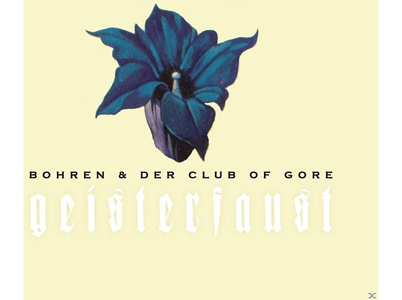 Bohren & Der Club Of Gore - Geisterfaust  - (CD)