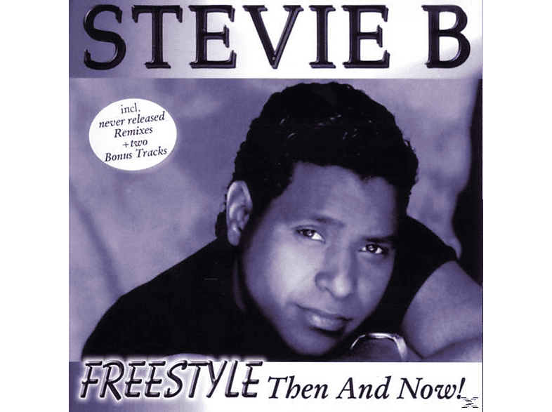 Stevie B | Stevie B - Freestyle-Then And Now - (CD) Dance & Electro CDs ...