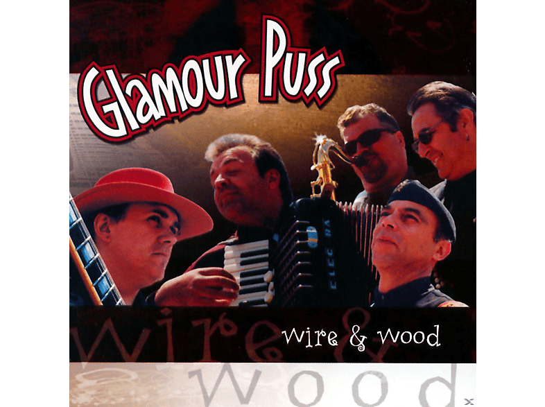 Glamour Puss - Wire & Wood  - (CD) | Hip Hop & R&B CDs