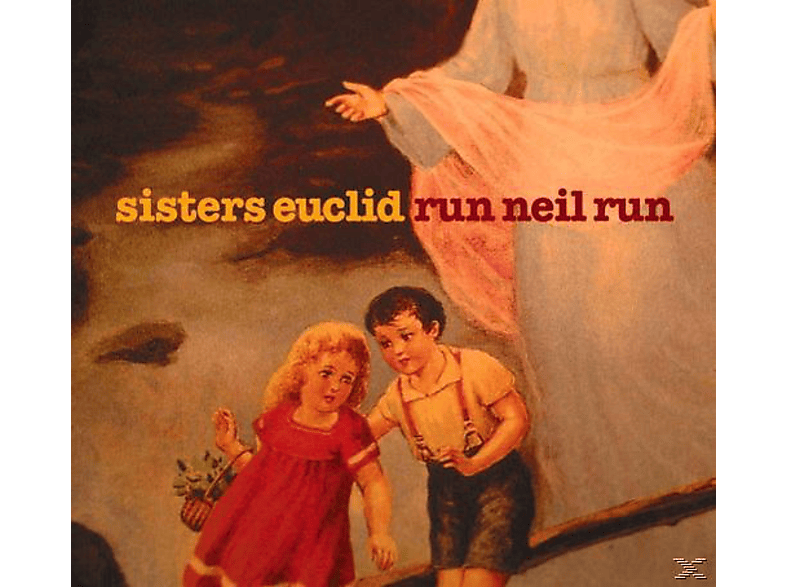 The Sisters Euclid - Run Neil Run  - (CD)