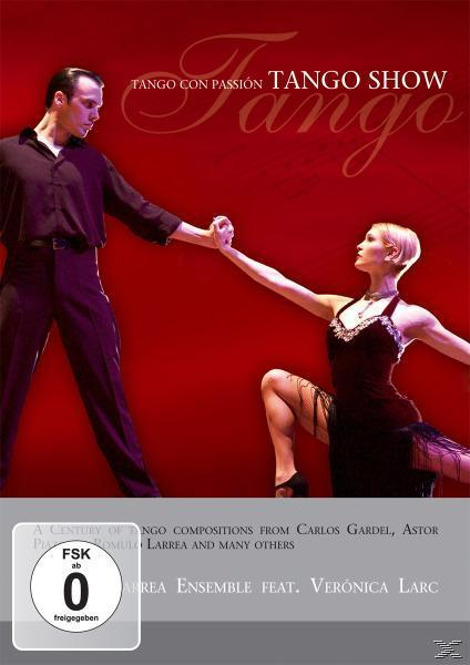 Veronica Larc, Ensemble - Larrea Tango Show-Tango - Passion Romulo Con (DVD)