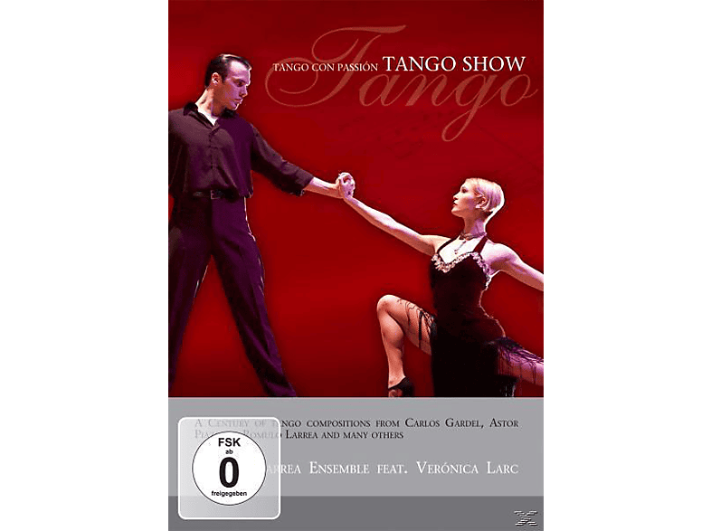 Ensemble Tango - Passion Veronica Con - Larrea Show-Tango Larc, (DVD) Romulo