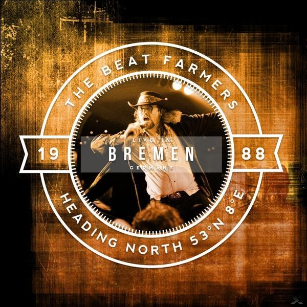 Beat Farmers - Heading North 53 N° 8° E-Live in Bremen  - (CD)