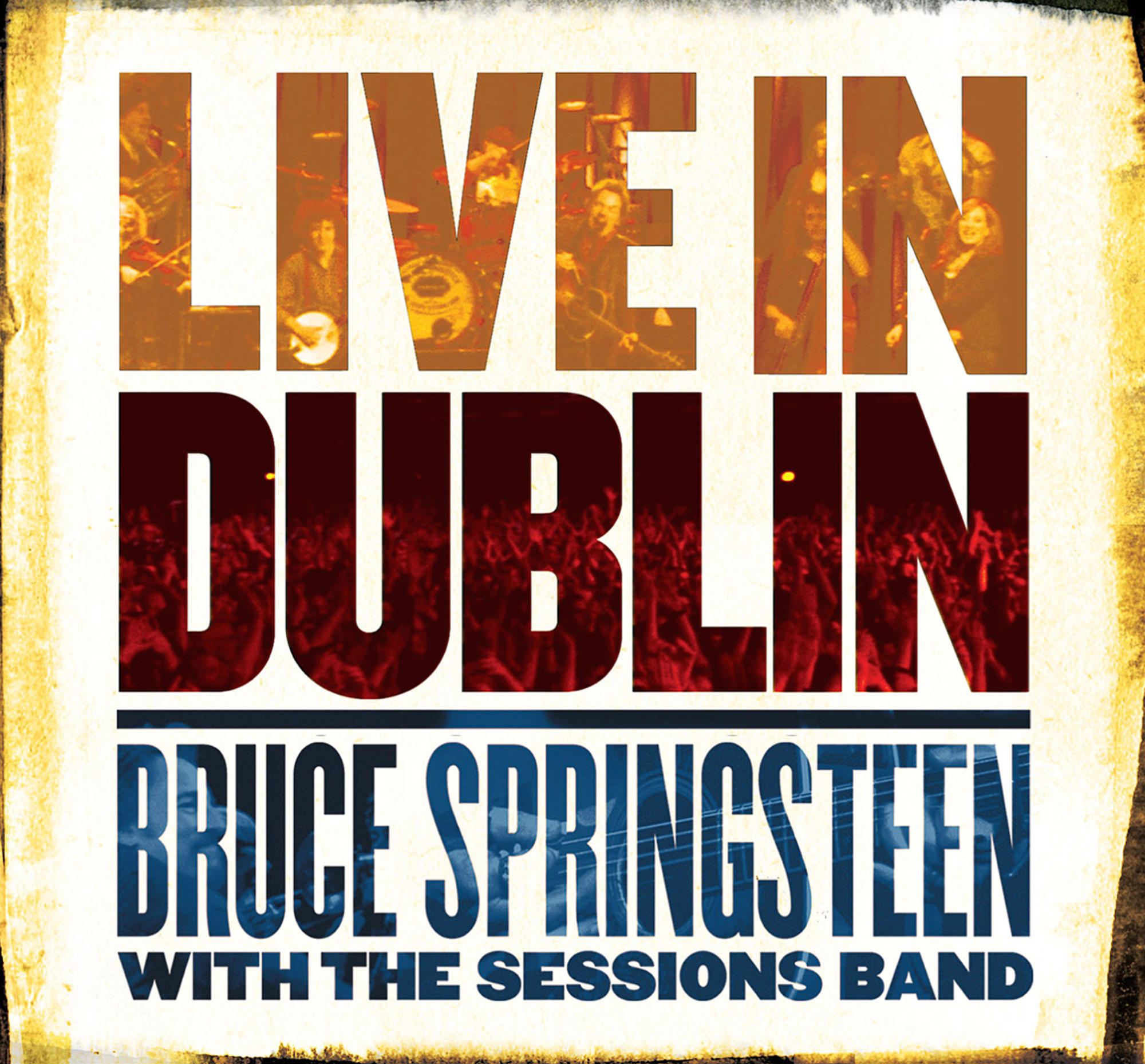 Albumcover mit Bruce Springsteen and the Sessions Band live in Dublin. Roter und weißer Text.