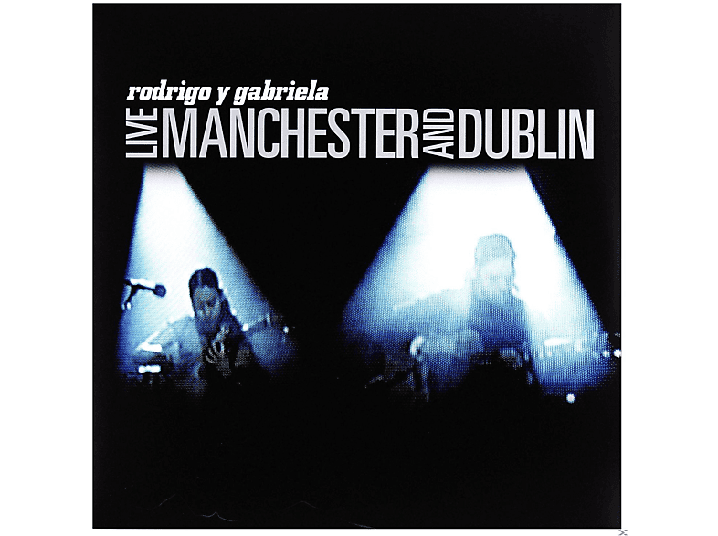 Dublin Manchester Y Live (Vinyl) - Y Rodrigo Gabriela Gabriela: And Rodrigo -