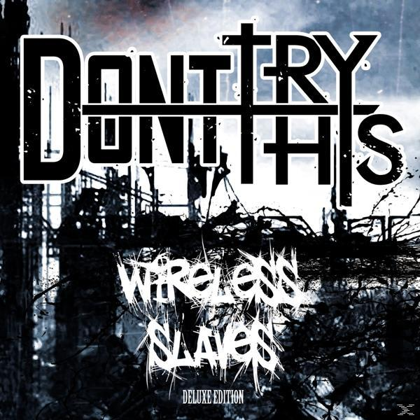 Dont Try This - Wireless Slaves  - (CD)