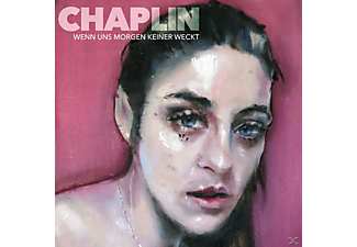 Chaplin - Wenn Uns Morgen Keiner Weckt  - (CD)