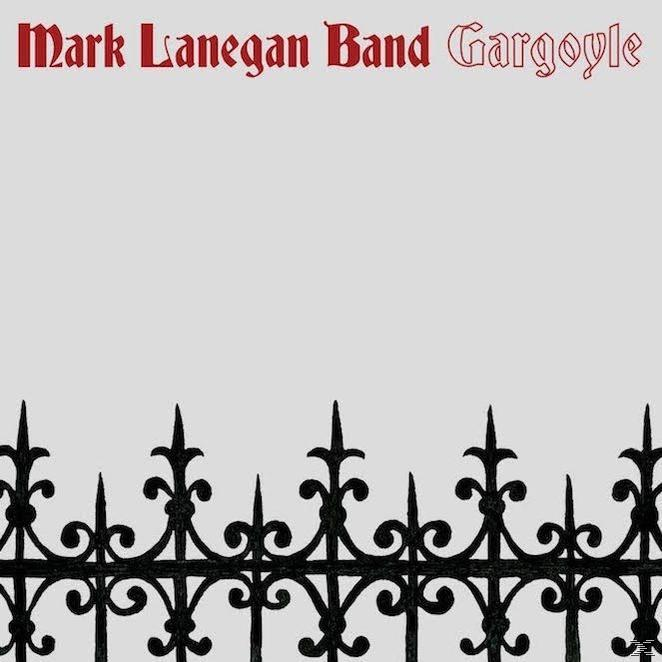 Albumcover: 'Mark Lanegan Band Gargoyle'. Roter Text auf grauem Hintergrund. Schwarzer Eisenzaun unten.