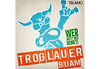 Troglauer Buam - Wer hätt' des denkt!?  - (Vinyl)