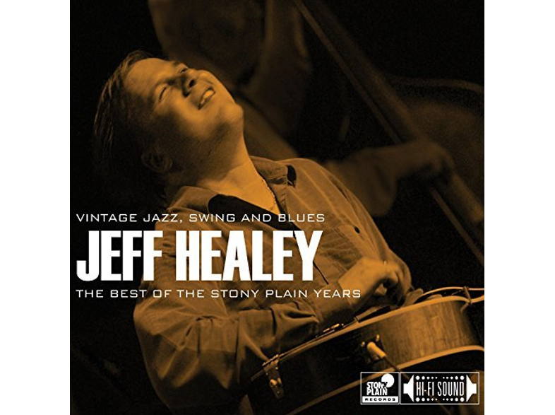 Jeff Healey - The Best Of Stony Plain Years (CD)