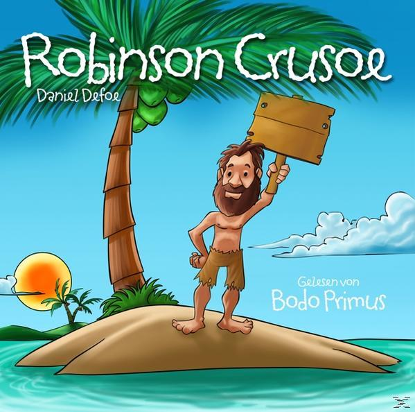 Gelesen Von Von Defoe - Robinson Crusoe Primus - Daniel (CD) Bodo