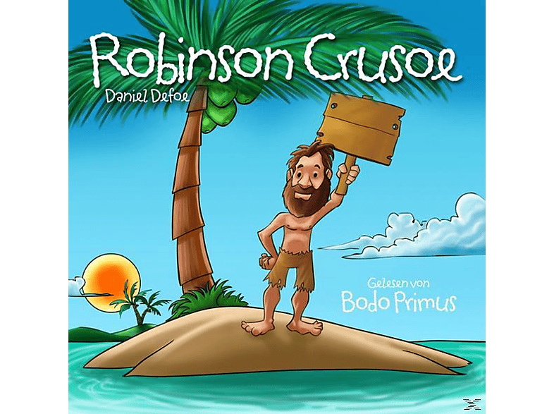 Primus Von Von (CD) Crusoe - Robinson Defoe Bodo - Daniel Gelesen