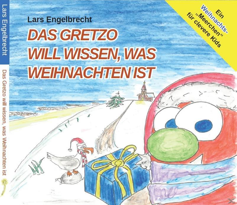 Lars Engelbrecht - Das Gretzo will Weihnachten - ist (CD) wissen,was