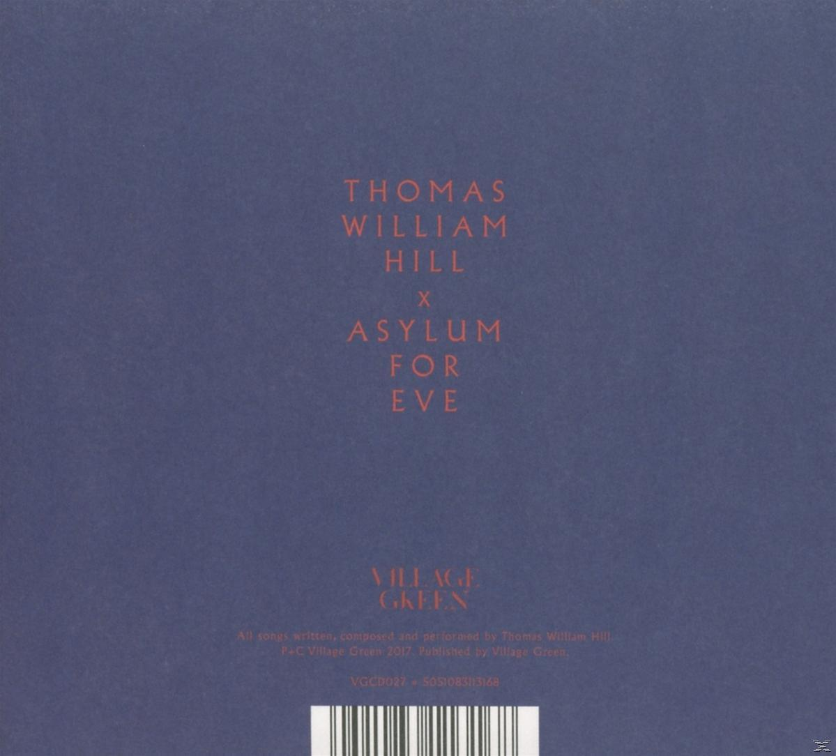 Thomas William Hill Eve For Asylum - (CD) 