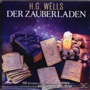 BEARBEITER: T. TIPPNER - M.E. HOLZMANN - (CD) GELESEN Zauberladen-H.G.Wells VON - Der