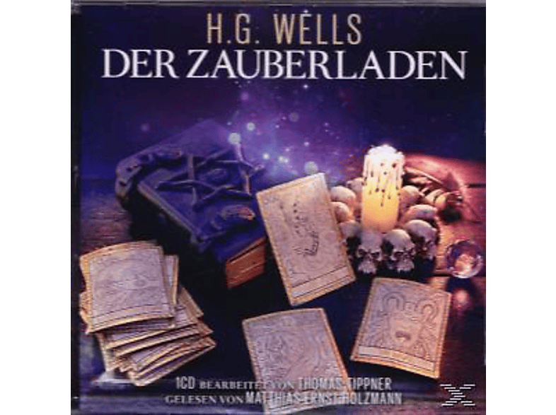 BEARBEITER: T. TIPPNER - GELESEN VON M.E. HOLZMANN - Der Zauberladen-H.G.Wells  - (CD)