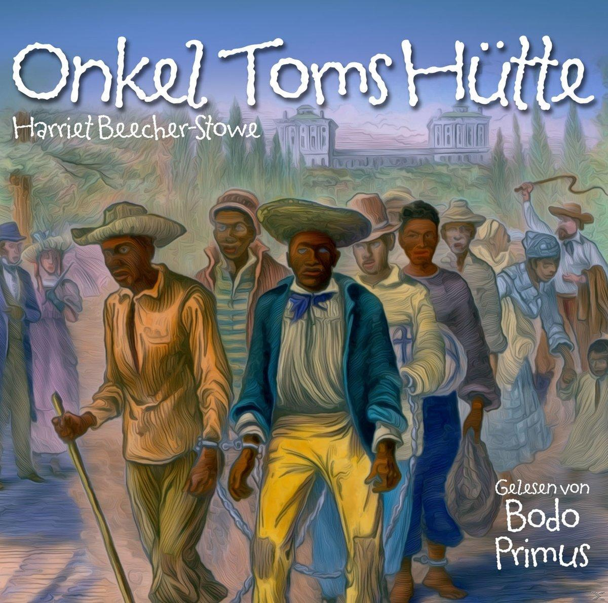Von - Beecher-Stowe - (CD) Harriet Onkel Bodo Gelesen Primus Hütte Von Toms