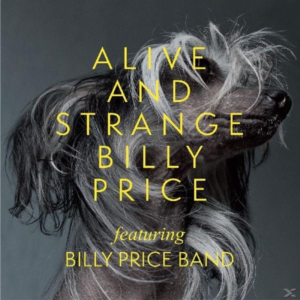 Billy Price Band (CD) - - Alive Strange And And
