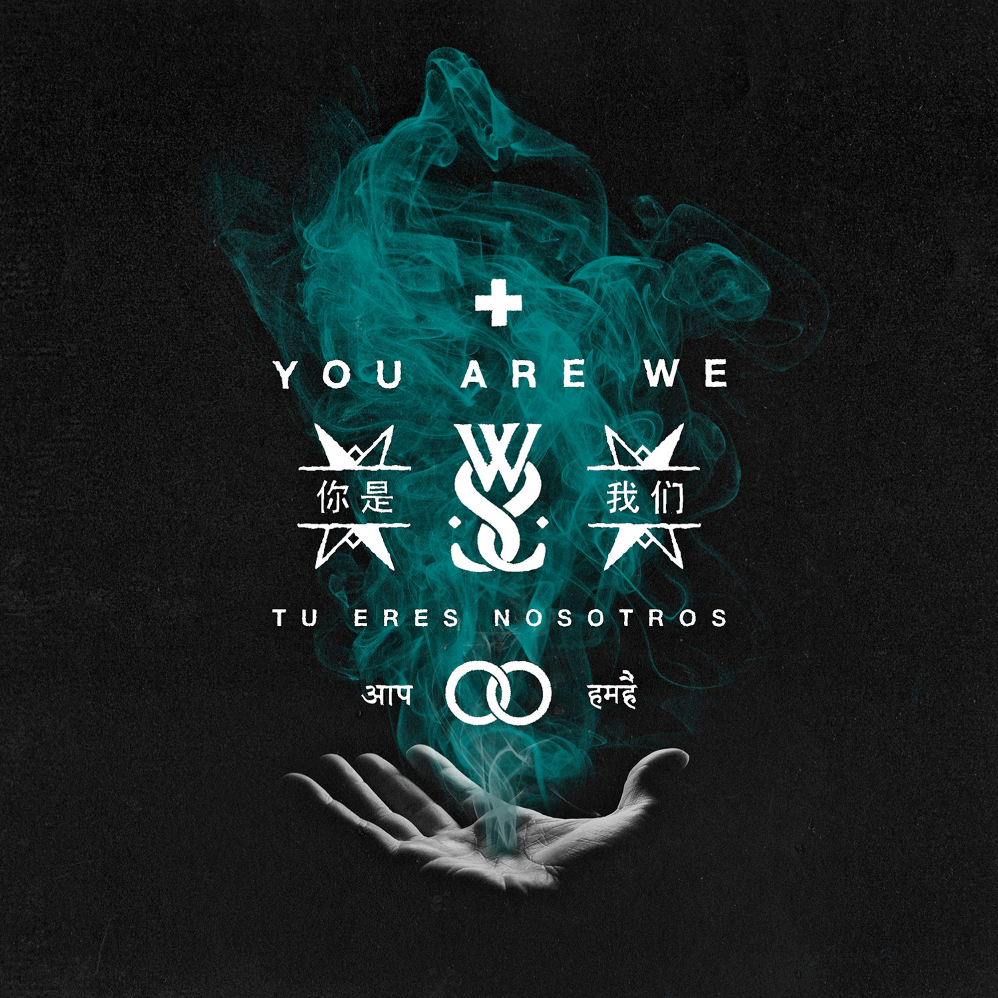 Grafik mit Text 'YOU ARE WE' in mehreren Sprachen, mit einer Hand, die Rauch hält.