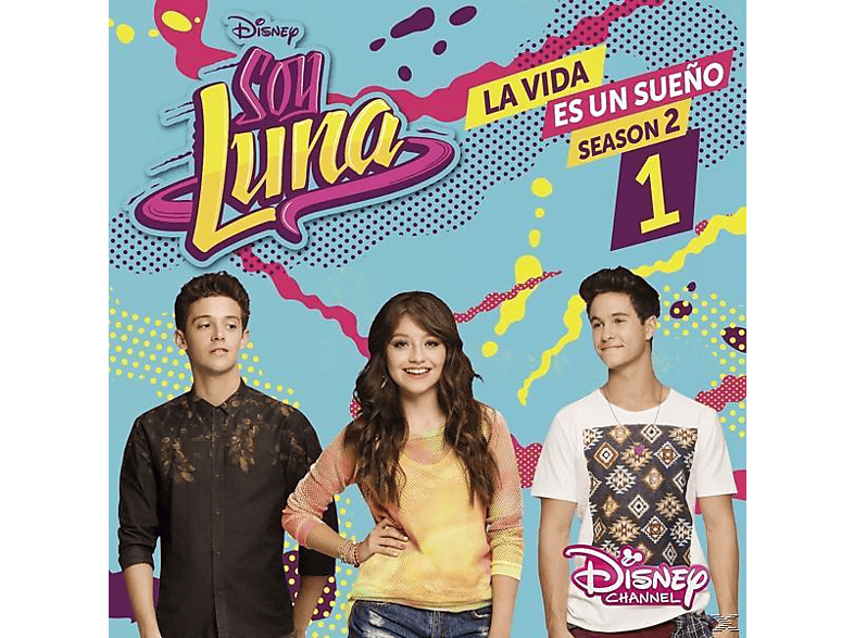 Elenco de Soy Luna - La Vida Es Un Sueno Season 2 Part 1 CD