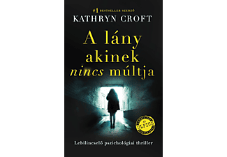 Kathryn Croft - A lány akinek nincs múltja