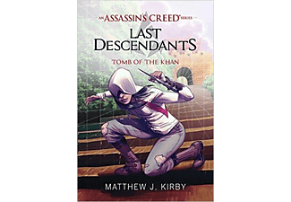 Matthew J. Kirby - Assassin's Creed - Last Descendants: A kán sírja