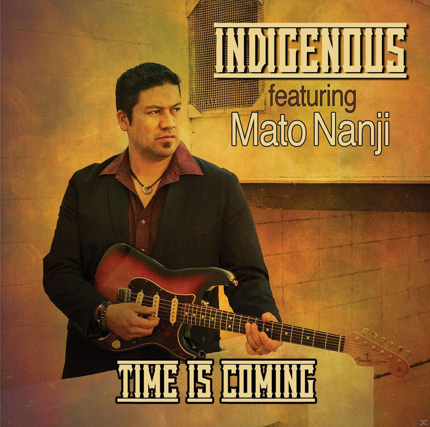 Time (CD) Indigenous, Is Coming - Nanji - Mato