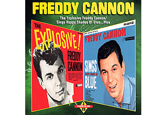 Freddy Cannon - The Explosive Freddy Cannon! / Sings Happy Shades of Blue...Plus (Bonus Tracks) (CD)