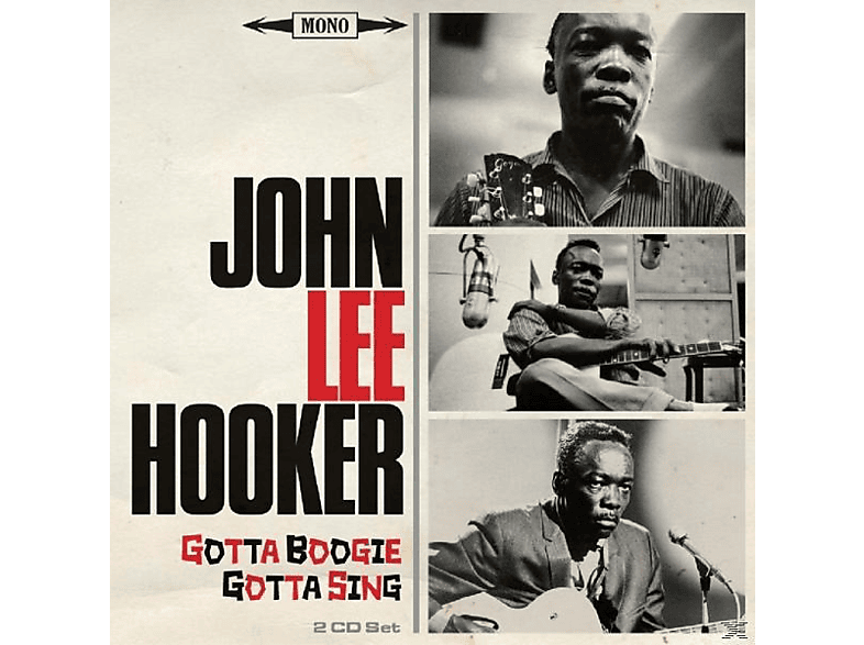 John Lee Hooker - Gotta Boogie Gotta Sing  - (CD)