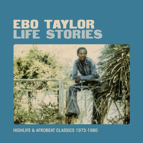 Ebo Taylor - Life Stories 1973-1980  - (Vinyl)